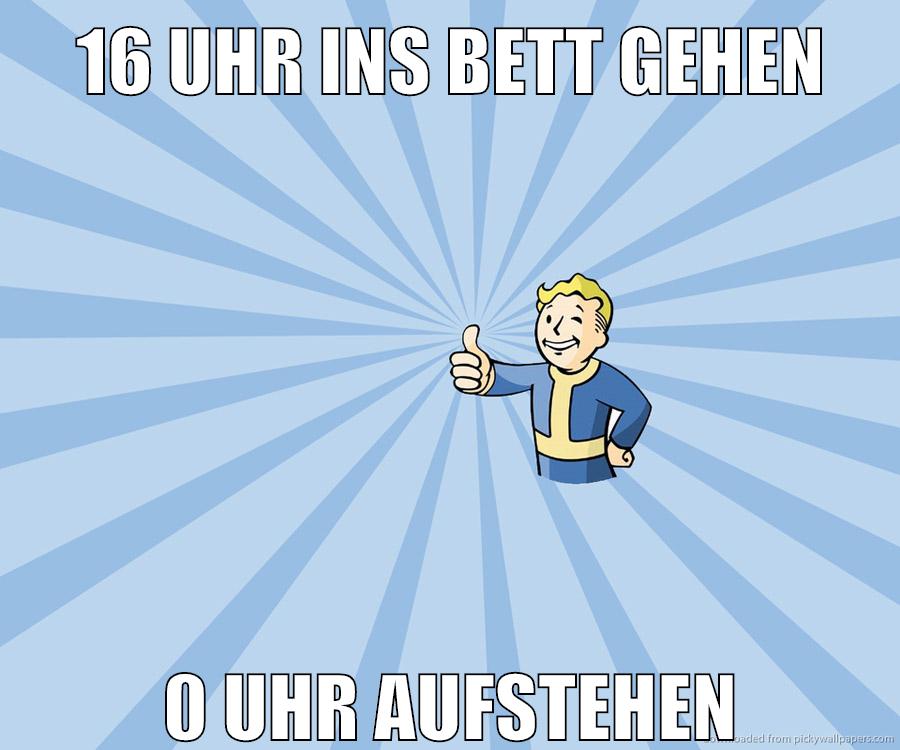 16 uhr ins bett gehen 0 uhr aufstehen