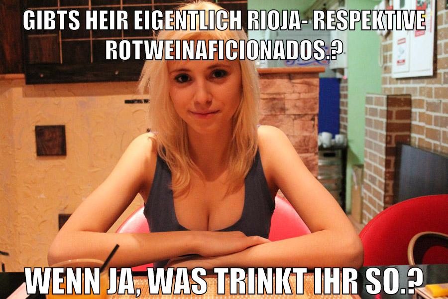 gibts heir eigentlich rioja- respektive rotweinaficionados.? Wenn ja, was trinkt ihr so.?