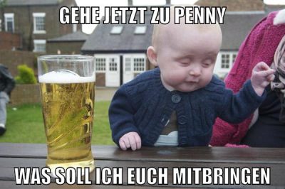 gehe jetzt zu penny was soll ich euch mitbringen