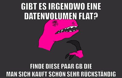 gibt es irgendwo eine datenvolumen flat? finde diese paar gb die man sich kauft schon sehr rückständig