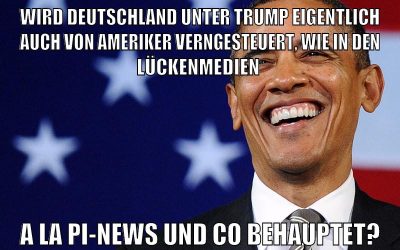 WIRD DEUTSCHLAND UNTER TRUMP EIGENTLICH AUCH VON AMERIKER VERNGESTEUERT, WIE IN DEN LÜCKENMEDIEN A LA PI-NEWS UND CO BEHAUPTET?