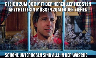 gleich zum doc mit der herzallerliebsten arzthelferin müssen zum fäden ziehen schöne unterhosen sind alle in der wäsche