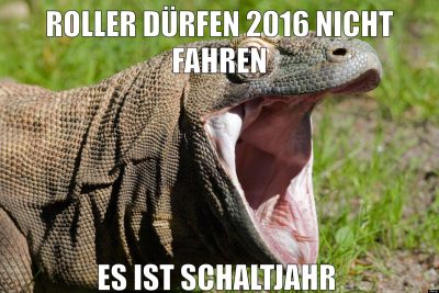 roller dürfen 2016 nicht fahren es ist Schaltjahr
