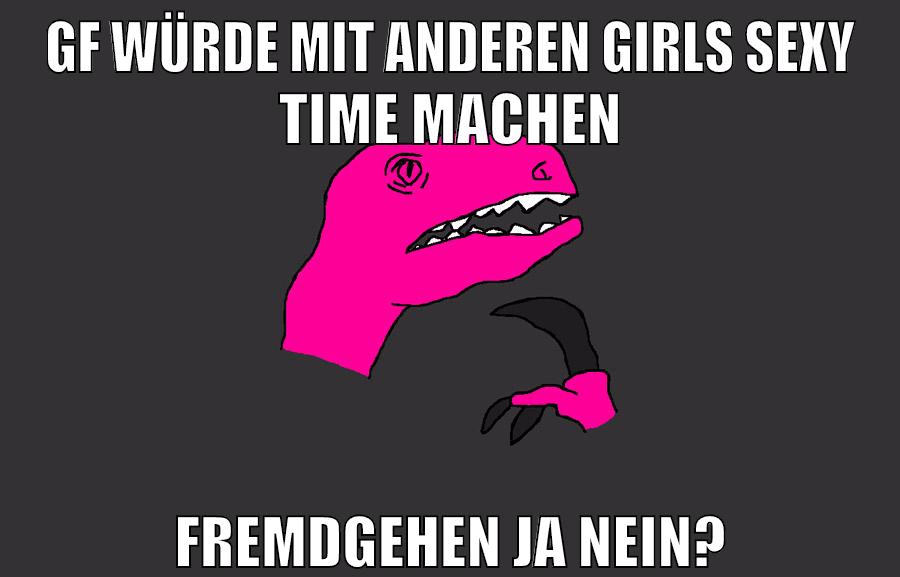 GF würde mit anderen Girls sexy time machen Fremdgehen ja nein?