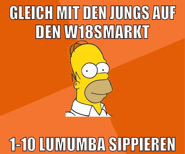 gleich mit den jungs auf den w18smarkt 1-10 lumumba sippieren