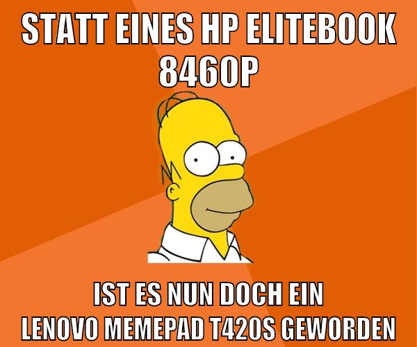 statt eines HP elitebook 8460p ist es nun doch ein lenovo memepad t420s geworden
