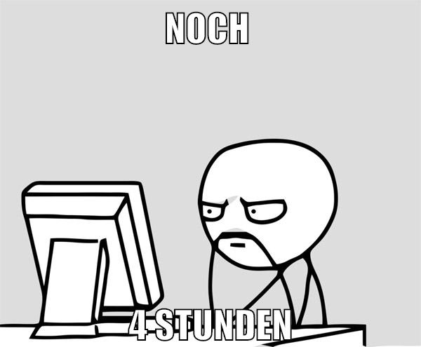 noch 4 stunden