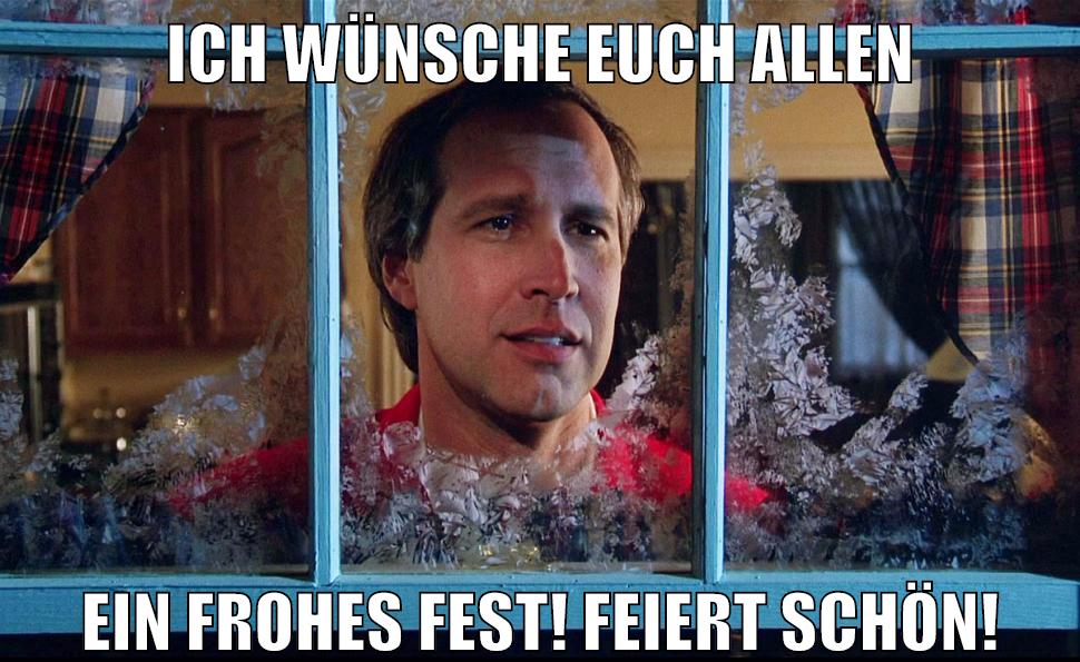 Ich wünsche euch allen Ein Frohes Fest! Feiert schön!