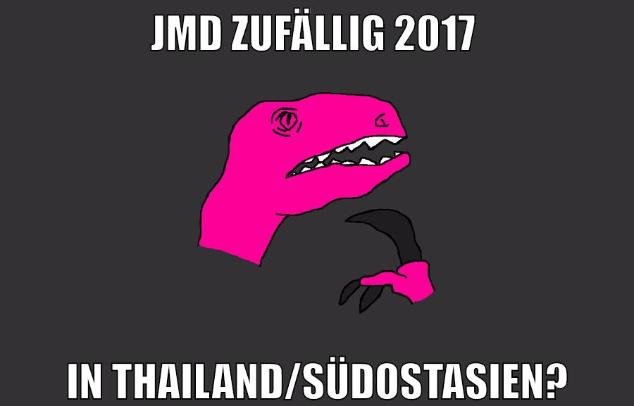 jmd zufällig 2017 in thailand/südostasien?