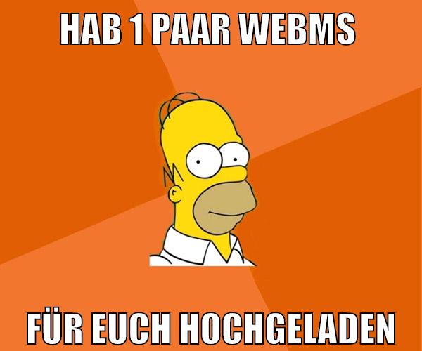hab 1 paar webms für euch hochgeladen