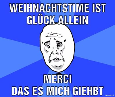 weihnachtstime ist glück allein merci das es mich giehbt