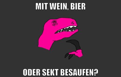 mit wein, bier oder sekt besaufen?