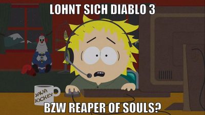 lohnt sich diablo 3 Bzw Reaper of SOuls?
