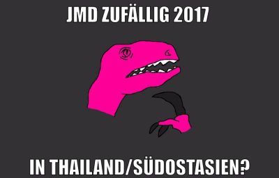 jmd zufällig 2017 in thailand/südostasien?
