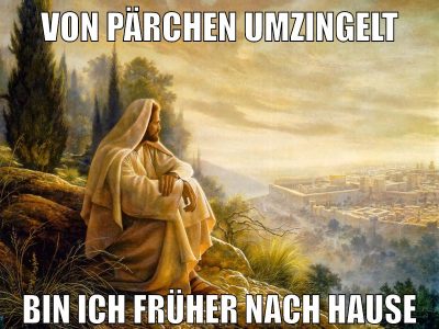 Von Pärchen umzingelt Bin ich früher nach hause