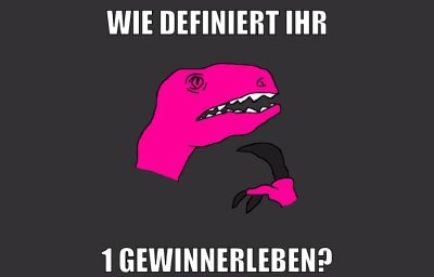 wie definiert ihr 1 gewinnerleben?