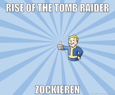 Rise of the tomb raider zockieren