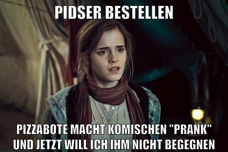 pidser bestellen pizzabote macht komischen "prank" und jetzt will ich ihm nicht begegnen