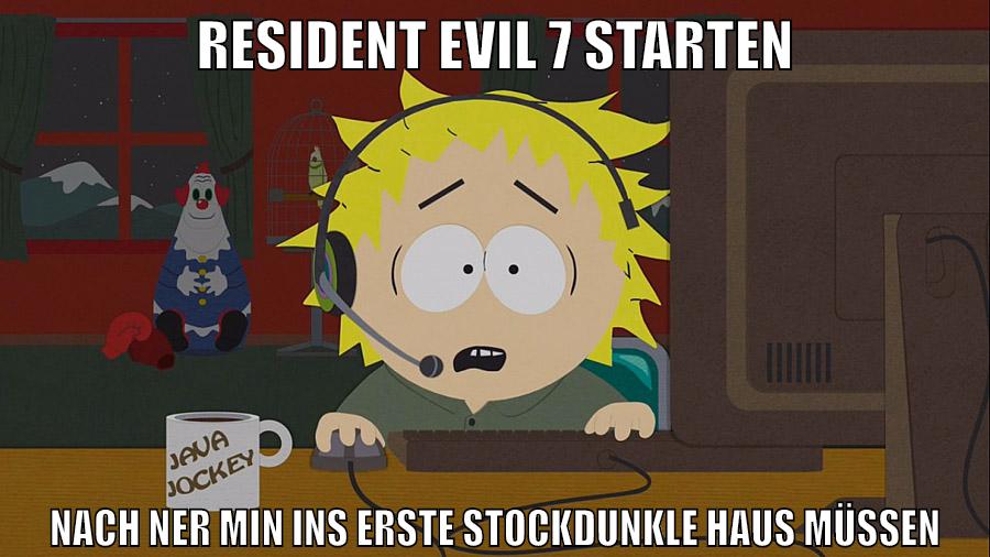 resident evil 7 starten nach ner min ins erste stockdunkle haus müssen