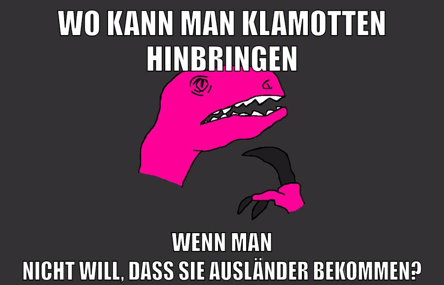 wo kann man klamotten hinbringen wenn man nicht will, dass sie ausländer bekommen?