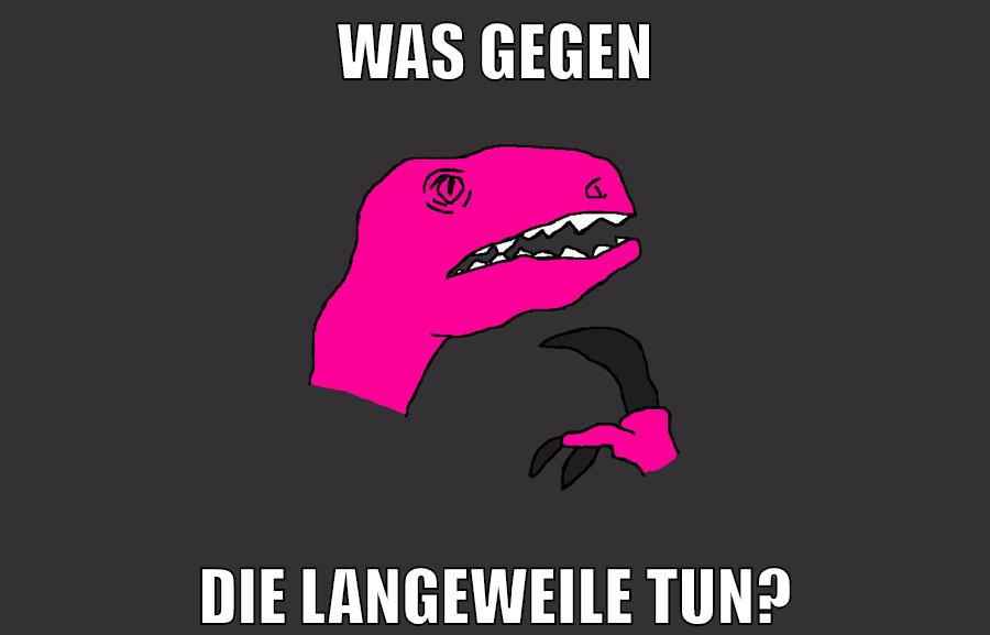 was gegen die langeweile tun?