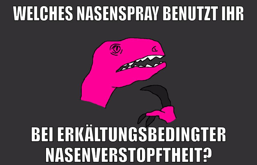 welches nasenspray benutzt ihr bei erkältungsbedingter nasenverstopftheit?