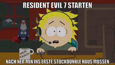 resident evil 7 starten nach ner min ins erste stockdunkle haus müssen