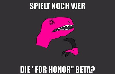 spielt noch wer die "for honor" beta?