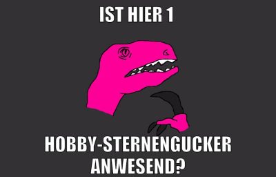 ist hier 1 hobby-sternengucker anwesend?