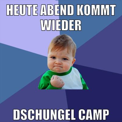 heute abend kommt wieder dschungel camp