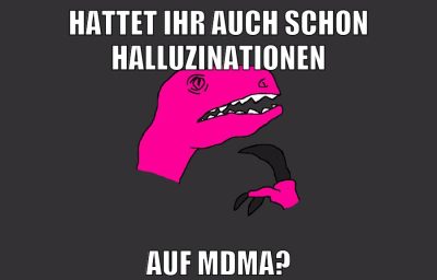 hattet ihr auch schon halluzinationen auf mdma?