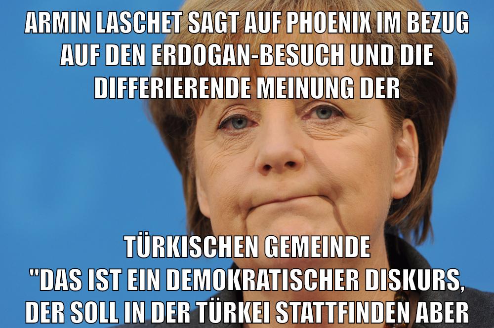 ARMIN LASCHET SAGT AUF PHOENIX IM BEZUG AUF DEN ERDOGAN-BESUCH UND DIE DIFFERIERENDE MEINUNG DER TÜRKISCHEN GEMEINDE "DAS IST EIN DEMOKRATISCHER DISKURS, DER SOLL IN DER TÜRKEI STATTFINDEN ABER