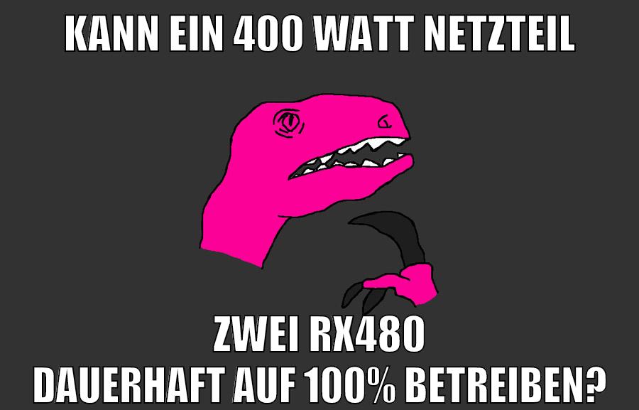 kann ein 400 watt netzteil zwei rx480 dauerhaft auf 100% betreiben?