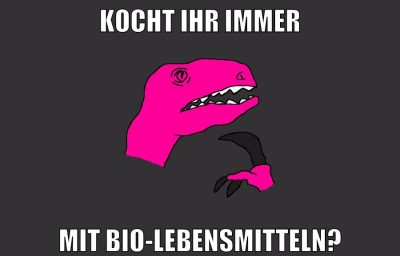 kocht ihr immer mit bio-lebensmitteln?