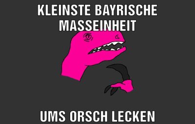 Kleinste bayrische maßeinheit Ums orsch lecken