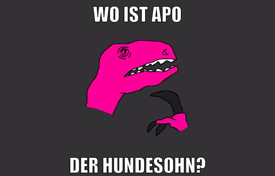 wo ist apo der hundesohn?
