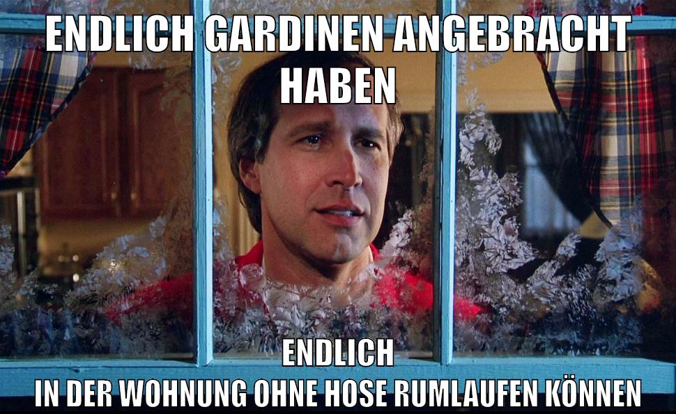 ENDLICH GARDINEN ANGEBRACHT HABEN ENDLICH IN DER WOHNUNG OHNE HOSE RUMLAUFEN KÖNNEN