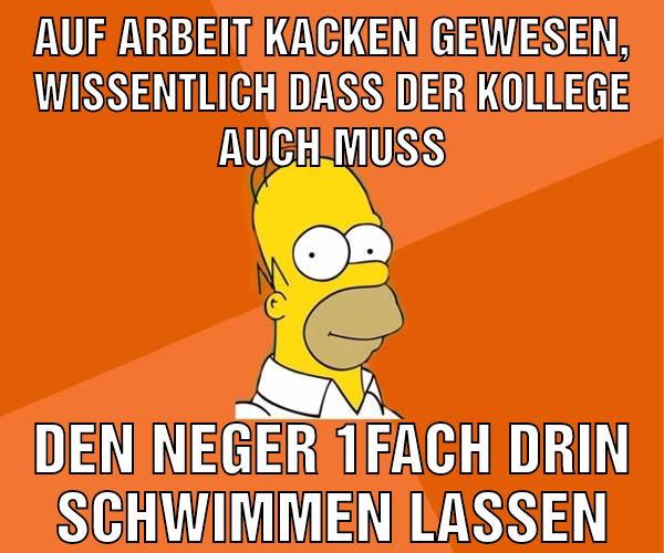 Auf Arbeit kacken gewesen, wissentlich dass der Kollege auch muss Den Neger 1fach drin schwimmen lassen