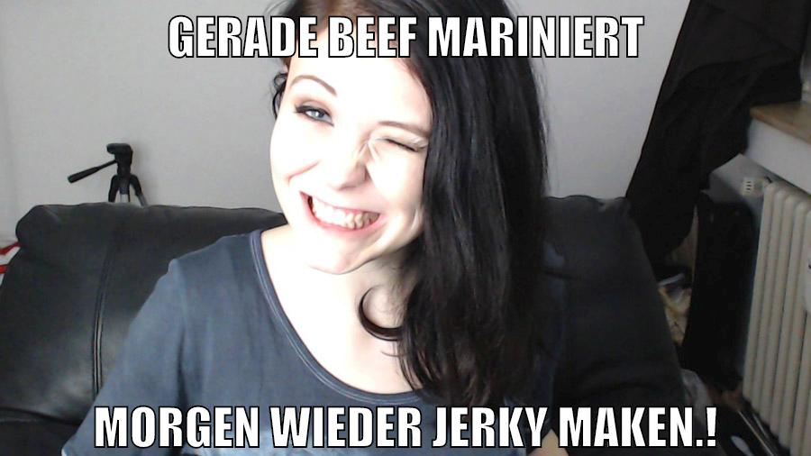 gerade beef mariniert morgen wieder jerky maken.!