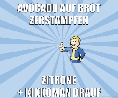AVOCADU AUF BROT ZERSTAMPFEN ZITRONE + KIKKOMAN DRAUF