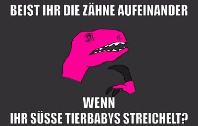 BEIST IHR DIE ZÄHNE AUFEINANDER WENN IHR SÜSSE TIERBABYS STREICHELT?