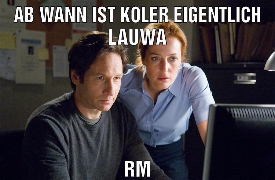 Ab wann ist koler eigentlich lauwa Rm