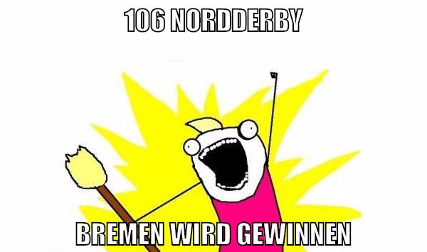 106 Nordderby Bremen wird gewinnen