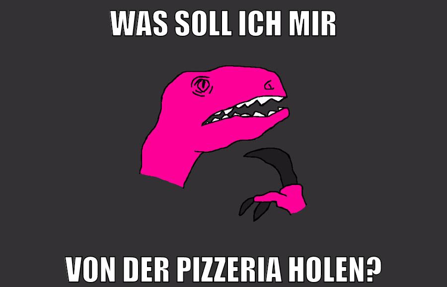 was soll ich mir von der pizzeria holen?