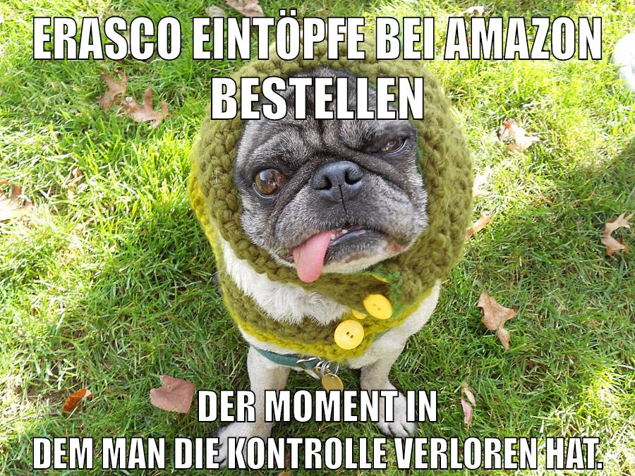 Erasco eintöpfe bei amazon bestellen der moment in dem man die kontrolle verloren hat.