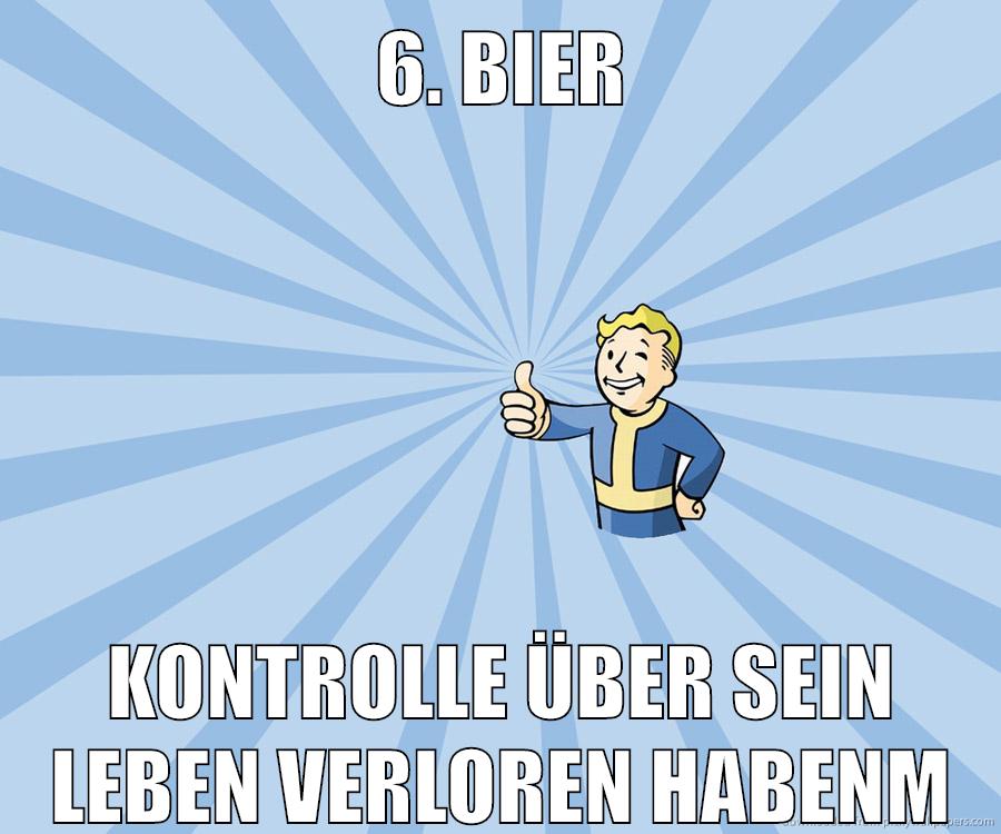 6. bier kontrolle über sein leben verloren habenm