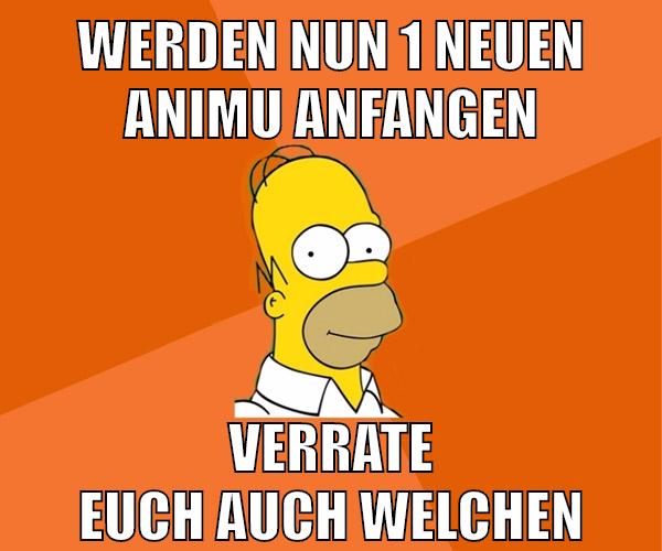 werden nun 1 neuen animu anfangen verrate euch auch welchen
