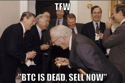 tfw "BTC IS DEAD, SELL NOW"