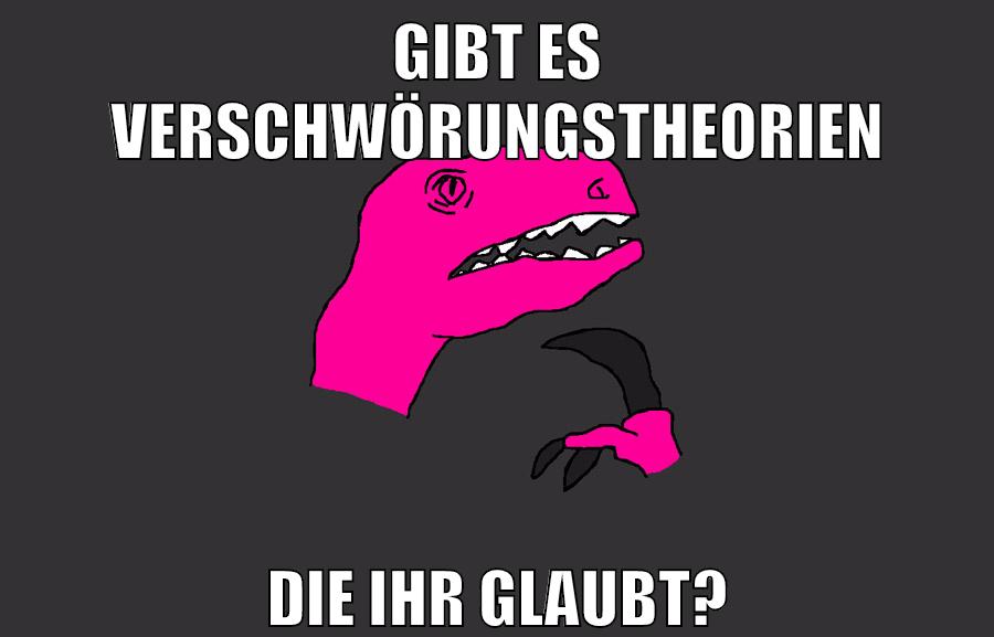 GIBT ES VERSCHWÖRUNGSTHEORIEN DIE IHR GLAUBT?