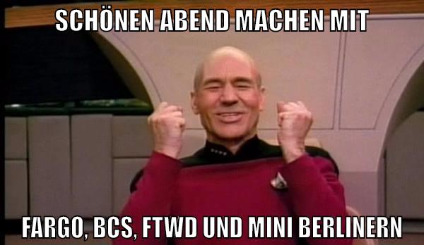 Schönen abend machen mit Fargo, BCS, FTWD und mini berlinern